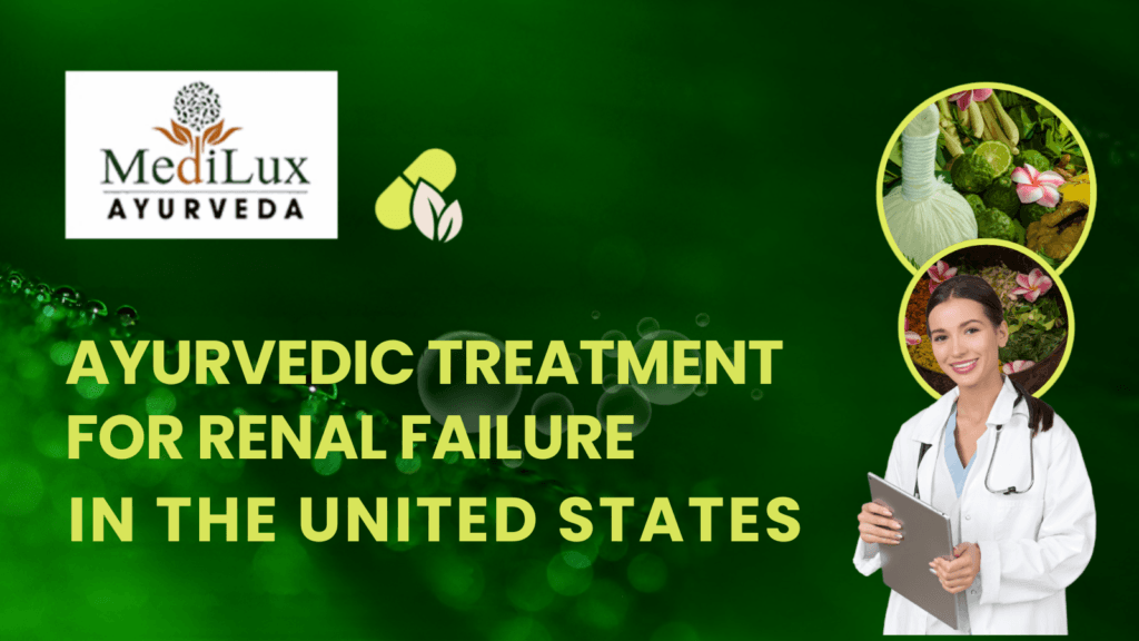 Ayurvedic Treatment For Renal Failure In The United States