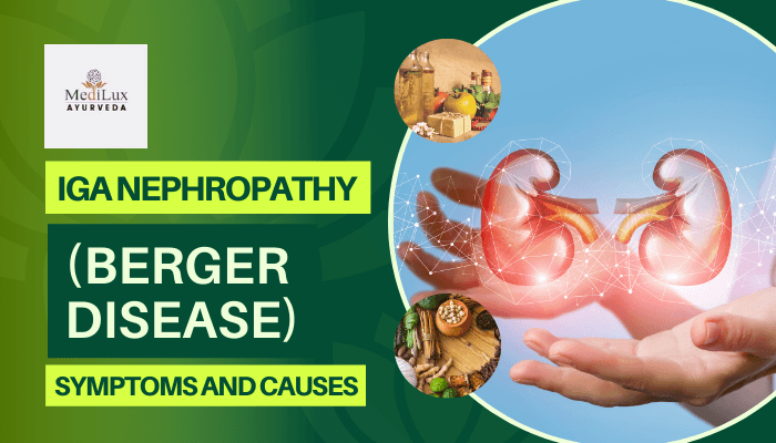 IGA Nephropathy (Berger Disease) Symptoms and Causes