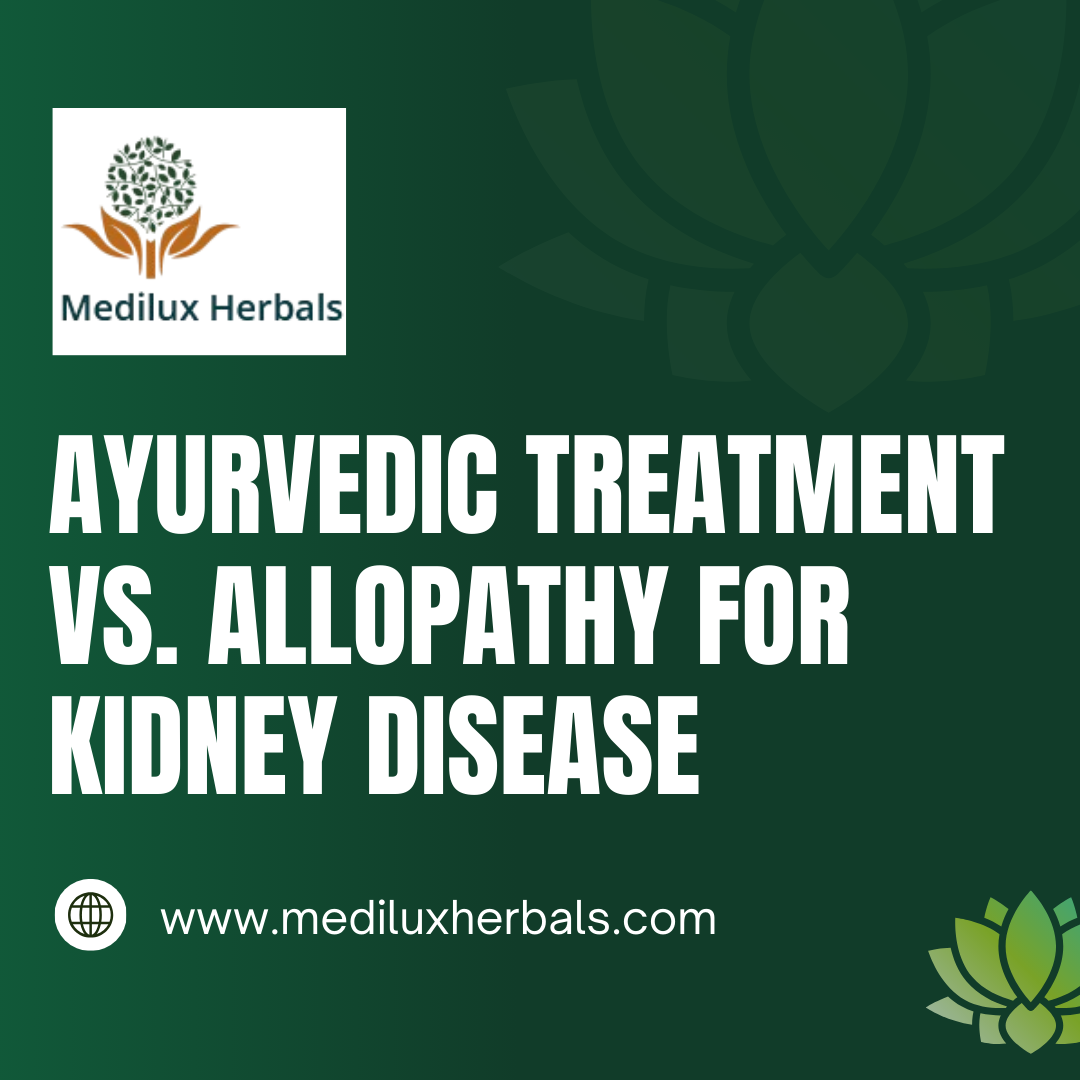 Ayurvedic Treatment VS Allopathy For Kidney Disease